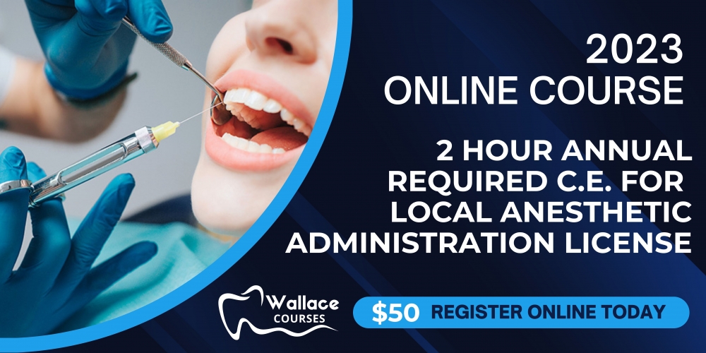 2 Hour Annual Required C.E. for Local Anesthetic Administration License